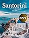 SANTORINI TRAVEL GUIDE 2025-2026: SANTORINI: WHERE THE SUN KISSES THE SEA AND DREAMS AWAKEN