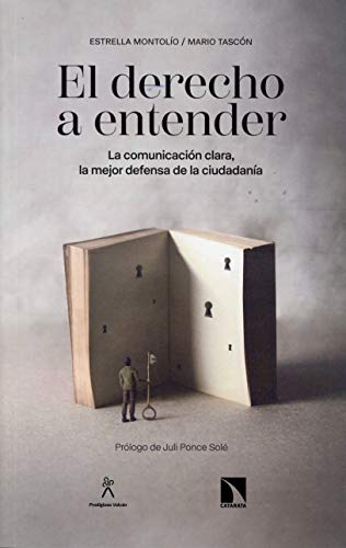 El derecho a entender: La comunicación clara, la mejor defensa de la ciudadanía: 774