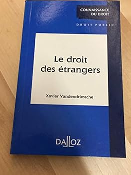 Paperback Le droit des e´trangers (Connaissance du droit) (French Edition) [French] Book