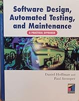 Software Design, Automated Testing, and Maintenance: A Practical Approach 1850322066 Book Cover