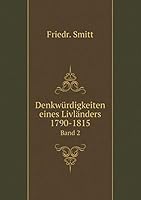 Denkwürdigkeiten eines Livländers 1790-1815 Band 2 5519218145 Book Cover