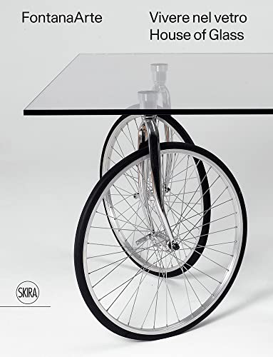 FontanaArte. Vivere nel vetro-House of glass. Ediz. bilingue