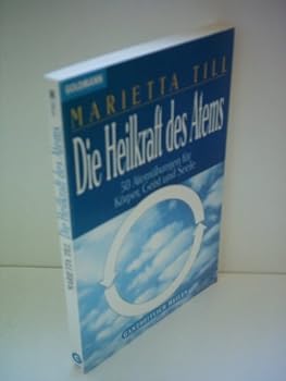 Paperback Die Heilkraft des Atems. 50 Atemübungen für Körper, Geist und Seele. [German] Book