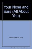 Your Nose and Ears 0850785448 Book Cover