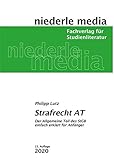  Strafrecht AT - 2020: Das StGB einfach erklärt für Anfänger: Der Allgemeine Teil des StGB leicht erklärt für Anfänger