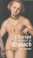 L'EUROPE AU TEMPS DE CRANACH (RMN ESSAIS EXPOSITIONS) 2711858723 Book Cover