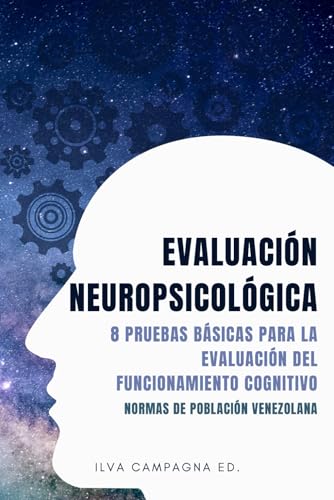 Evaluación Neuropsicológica. 8 Pruebas Básicas para la Evaluación...
