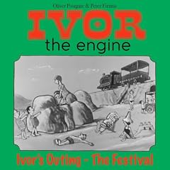 Couverture de Ivor the Engine - Original Black & White Stories (1959&ndash;1962) - 2. Ivor's Outing - The Festival (Minor Source Noise)
