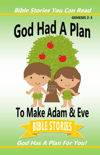 God Had a Plan For Adam & Eve (Bible Stories You Can Read)