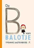 De B van Balotje! 9047621433 Book Cover