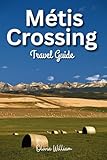 Métis Crossing Travel Guide