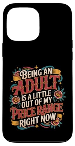 Adulting Is Out Of My Price Range Right Now - �X�}�z�P�[�X iPhone 13 Pro Max �p