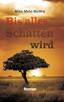 Bis alles Schatten wird 3732377032 Book Cover