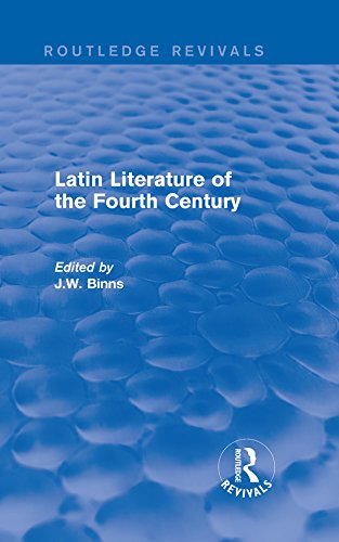 Latin Literature of the Fourth Century (Routledge Revivals)      1st Edition, Kindle Edition