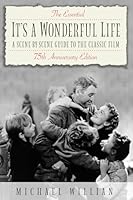 The Essential It's a Wonderful Life - 75th Anniversary Edition: A Scene-by-Scene Guide to the Classic Film 0976242923 Book Cover