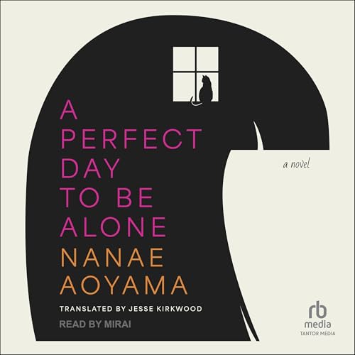 A Perfect Day to Be Alone by Nanae Aoyama, Jesse Kirkwood - translator episode artwork