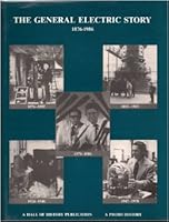 The General Electric Story 1876-1986: A Photo History B004FWOQUE Book Cover