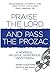 Produktbild Praise the Lord and Pass the Prozac