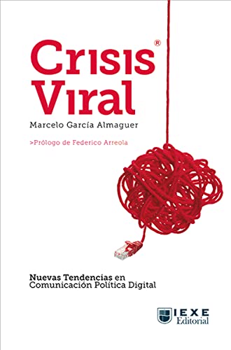 Crisis Viral: Nuevas Tendencias en Comunicación Política Digital
