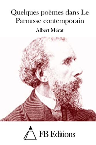 Quelques poèmes dans Le Parnasse contemporain (French Edition)