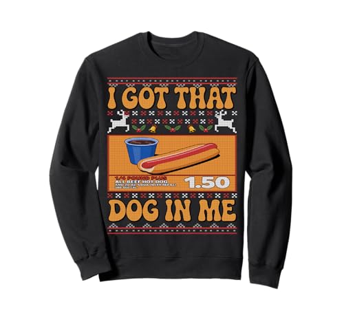 I Got That Dog In Me Funny Meme Hotdog Matching Ugly Sweater Sweatshirt