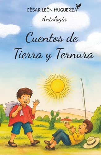 Cuentos de Tierra y Ternura - Edición en blanco y negro: Antología de Cuentos