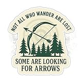 3Pcs Not All Who Wander are Lost Some are Looking for Arrows Sticker Gifts Funny Archery Quote Stickers Forest Bow Arrow for Outdoor Lovers and Campers Car Decal for Water Bottle Phone Case 3'