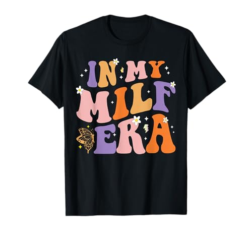 In My Milf Era T-Shirt