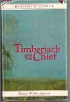 Timberjack and the Chief Book 1 0961411406 Book Cover