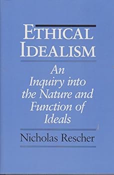 Hardcover Ethical Idealism: An Inquiry into the Nature and Function of Ideals Book