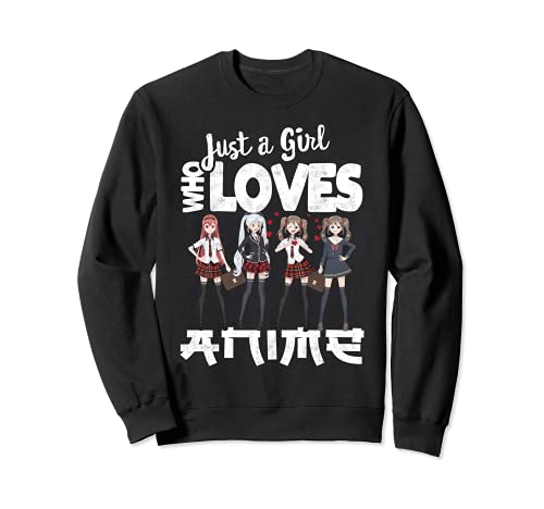 Just a Girl who loves Anime Tee, Funny Otaku Manga Kawaii Sudadera