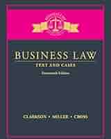 The Legal Environment of Business 第13版 The Legal Environment of Business: Text and Cases - Product