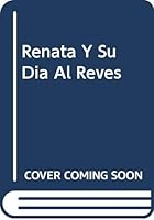 Renata Y Su Día Al Revés 9702902274 Book Cover