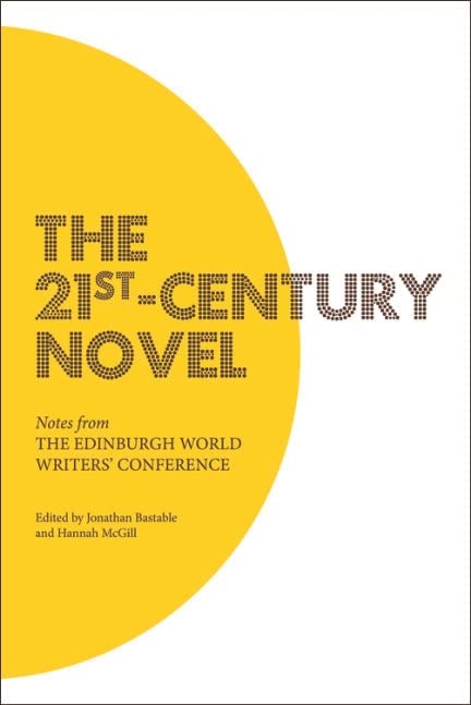 21st-Century Novel: Notes from the Edinburgh World Writers' Conference