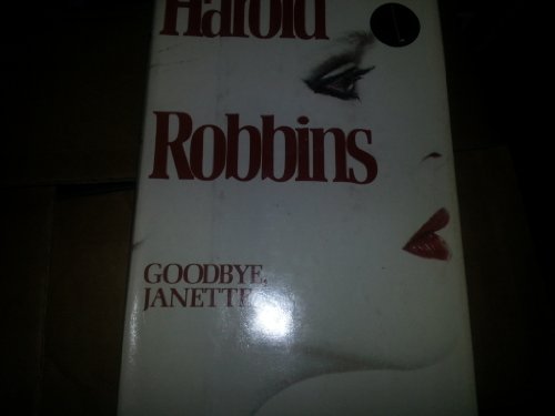 Goodbye Janette Hardcover By Harold Robbins 1983 B00BW9GNWM Book Cover