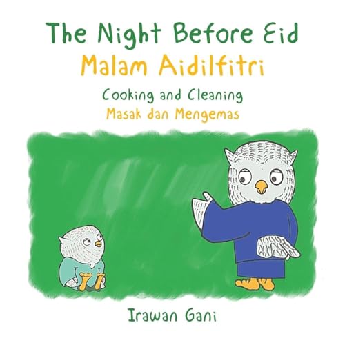 The Night Before Eid / Malam Aidilfitri: Cooking and Cleaning / Masak dan Mengemas