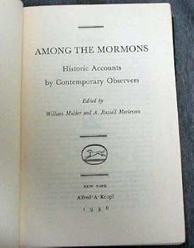 Among the Mormons: Historic Accounts by Contemporary Observers.
