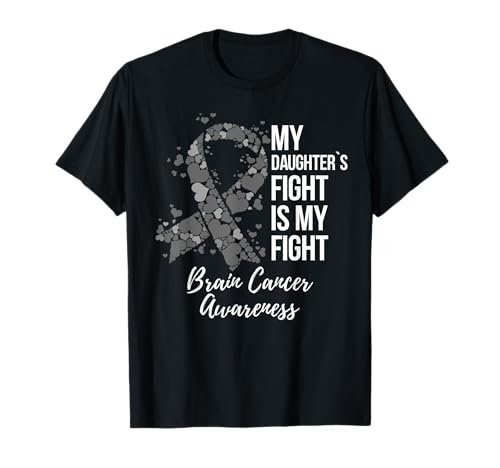 My Daughter's Fight Is My Fight Cancer Sensibilisation au cancer du cerveau T-Shirt