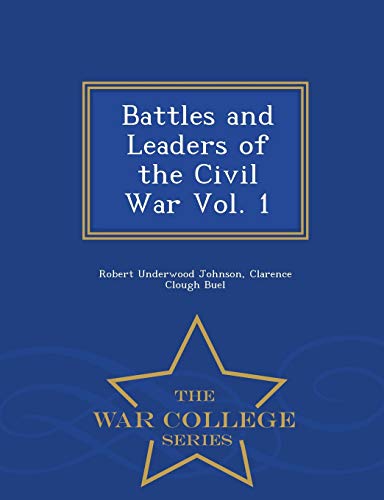 Battles and Leaders of the Civil War Vol. 1 - W... 129593437X Book Cover