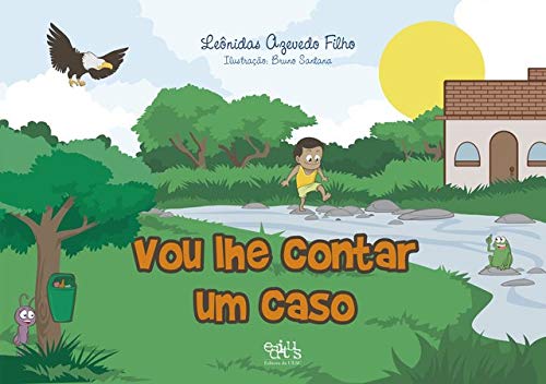 Vou lhe contar um caso: