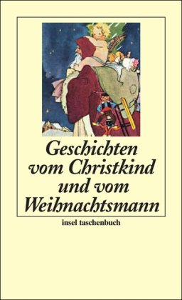 Geschichten vom Christkind und vom Weihnachtsmann (insel taschenbuch)