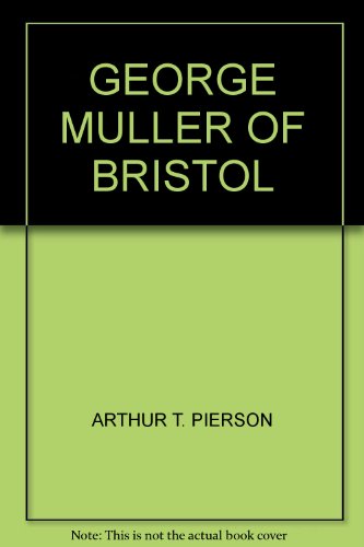 George Muller of Bristol B000Z5G75C Book Cover