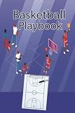basketball playbook: this book help you to organized Basketball Drills Plays and Strategies basketball hoop indoor basketball playbook drills Coaching ... Team Captains basketball playbook for all.