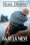  Bajo La Nieve: Alicia, Mónica y Laura 1