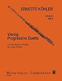  Vierzig Progressive Duette: 15 schwerere Duette. Heft 2. op. 55. 2 Flöten.