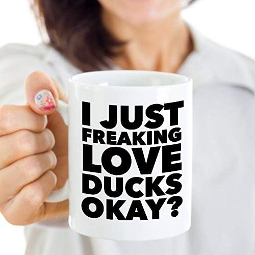 Duck Coffee Mug - Duck Lover Gifts - I Just Freaking Love Ducks Okay Mug Funny Ceramic Coffee Cup Duck Stuff Gift