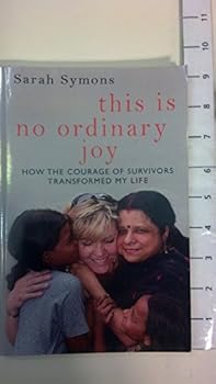 Paperback This is No Ordinary Joy: How the Courage of Survivors Transformed My Life Book