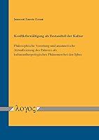 Konfliktbewaltigung ALS Bestandteil Der Kultur: Philosophische Verortung Und Anamnetische Aktualisierung Des Palavers ALS Kulturanthropologisches Phan 3832540989 Book Cover