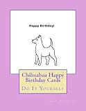 Chihuahua Happy Birthday Cards: Do It Yourself