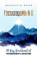 EncourageMe-N-It: 30 Day Devotional of Encouragement & Reflection 1735396028 Book Cover